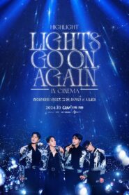 HIGHLIGHT: LIGHTS GO ON, AGAIN IN CINEMA