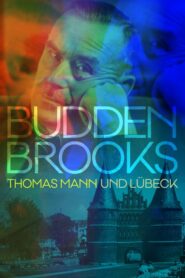 Buddenbrooks – Thomas Mann und Lübeck