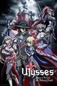 Ulysses: Jeanne d’Arc and the Alchemist Knight